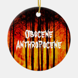 Obscene Anthropocene Climate Change Ceramic Tree Decoration