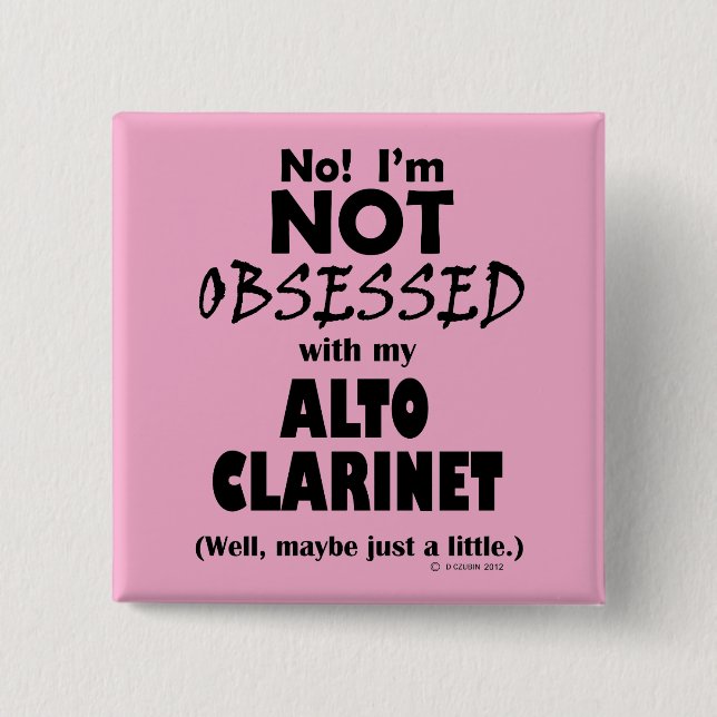 Obsessed Alto Clarinet 15 Cm Square Badge (Front)