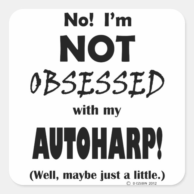 Obsessed Autoharp Square Sticker (Front)