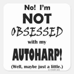 Obsessed Autoharp Square Sticker