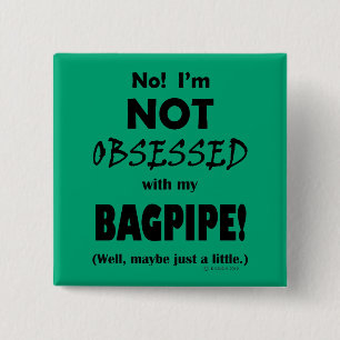 Obsessed Bagpipe 15 Cm Square Badge