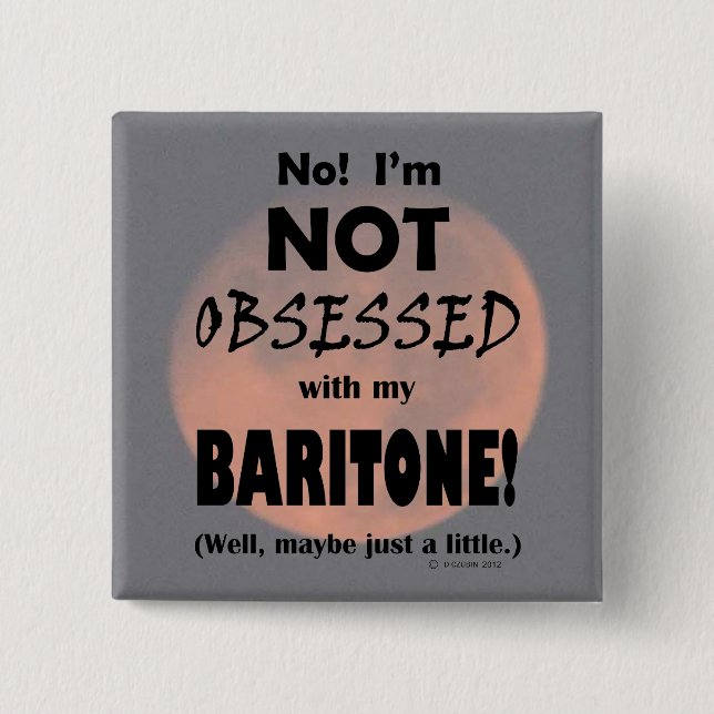 Obsessed Baritone 15 Cm Square Badge (Front)