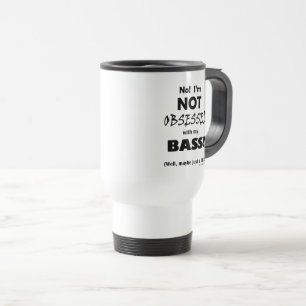 Obsessed Bass Travel Mug