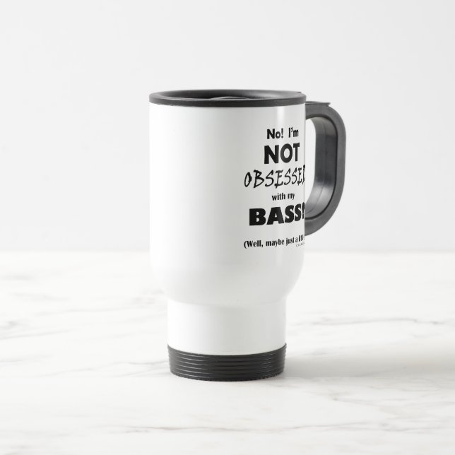 Obsessed Bass Travel Mug (Front Right)