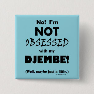 Obsessed Djembe 15 Cm Square Badge