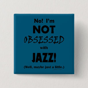 Obsessed Jazz 15 Cm Square Badge