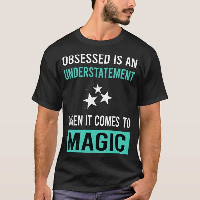 Obsessed Magic T-Shirt (Front)