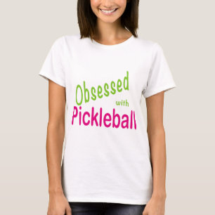 Obsessed with Pickleball T-Shirt