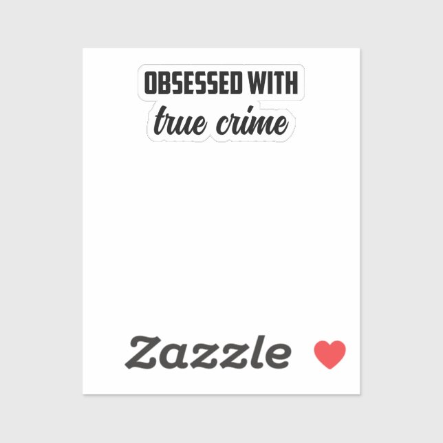 Obsessed With True Crime: Mystery Solver Fanatic	 (Sheet)