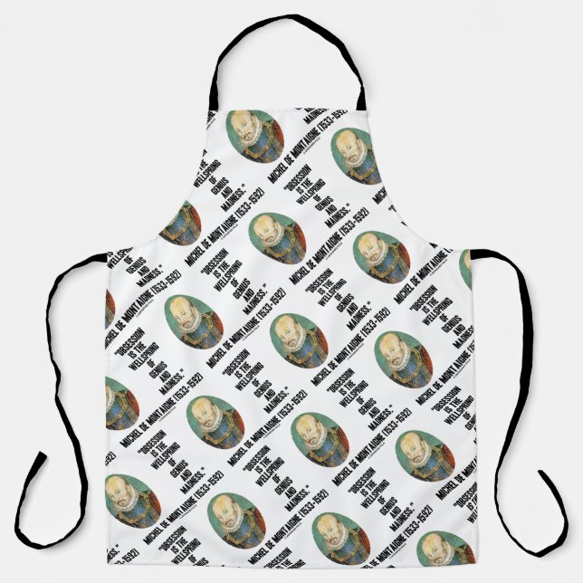 Obsession Wellspring Genius Madness de Montaigne Apron (Front)