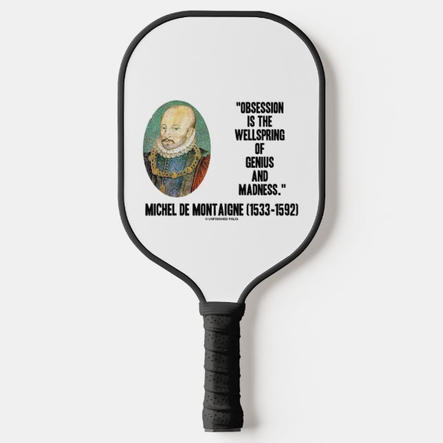 Obsession Wellspring Genius Madness de Montaigne Pickleball Paddle (Front)