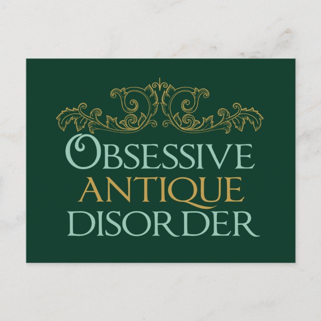 Obsessive Antique Disorder Postcard (Front)
