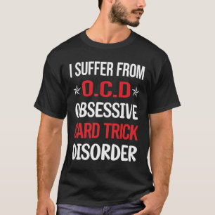 Obsessive Card Manipulation Trick Tricks T-Shirt