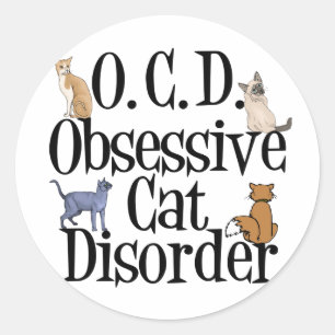 Obsessive Cat Disorder Classic Round Sticker