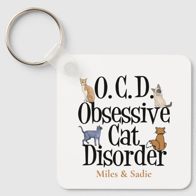 Obsessive Cat Disorder Cute Personalised Pet Owner Key Ring (Front)