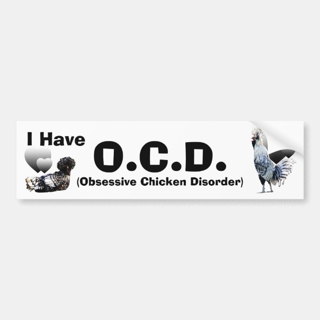 Obsessive Chicken Disorder: Polish Crested Bumper Sticker (Front)