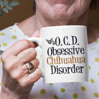Obsessive Chihuahua Disorder