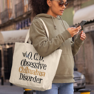 Obsessive Chihuahua Disorder Large Tote Bag
