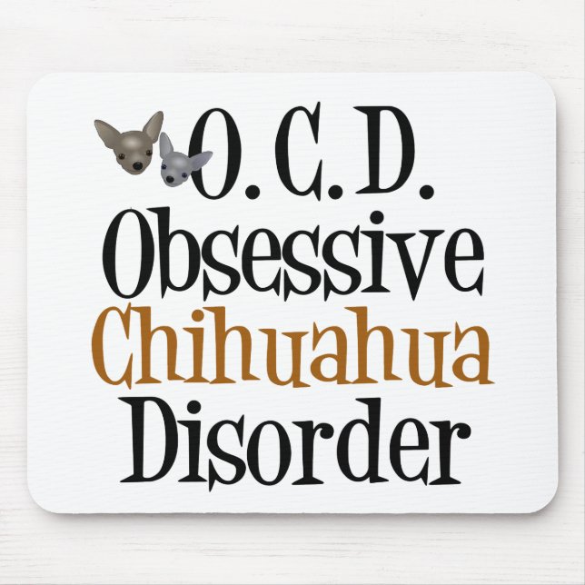 Obsessive Chihuahua Disorder Mouse Mat (Front)