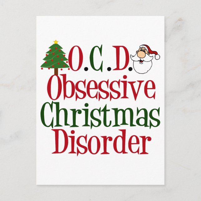 Obsessive Christmas Disorder Cute Holiday Humour Postcard (Front)