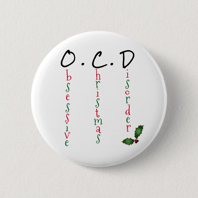 Obsessive Christmas Disorder Festive Funny Flair 6 Cm Round Badge (Front)