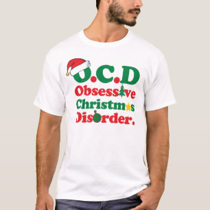 Obsessive Christmas Disorder T-Shirt