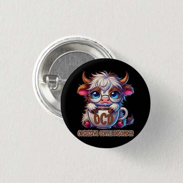 Obsessive Coffee Disorder  3 Cm Round Badge (Front & Back)