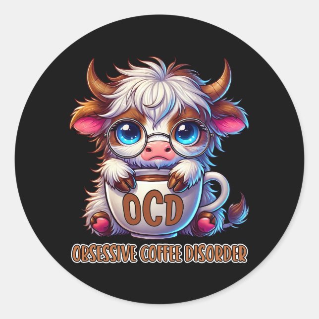 Obsessive Coffee Disorder  Classic Round Sticker (Front)