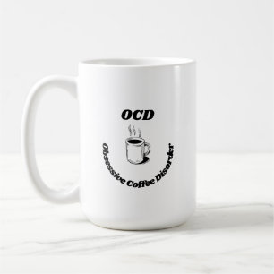 Obsessive Coffee Disorder Coffee Mug