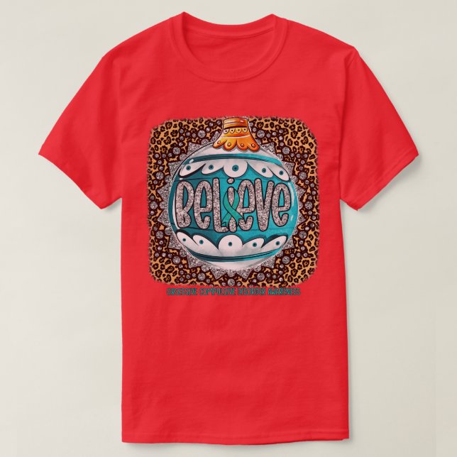 Obsessive Compulsive Disorder Awareness Believe Or T-Shirt (Design Front)