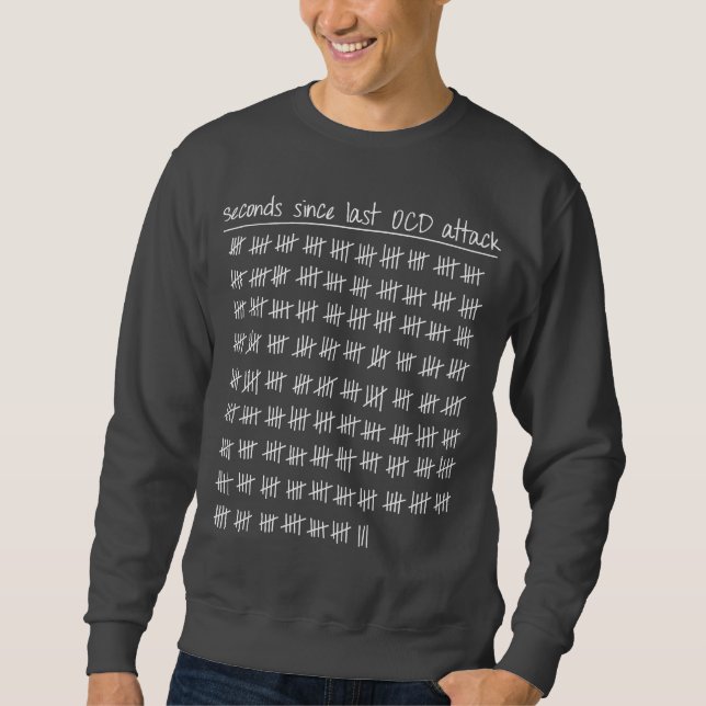Obsessive Compulsive Disorder OCD Tally Sweatshirt (Front)