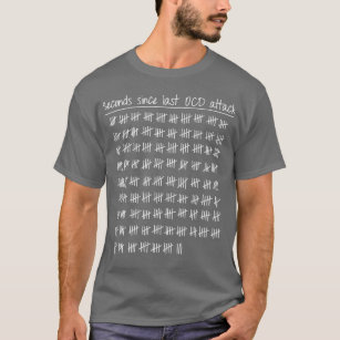 Obsessive Compulsive Disorder OCD Tally T-Shirt