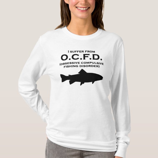 Obsessive Compulsive Fishing Disorder T-Shirt (Front)