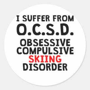 Obsessive Compulsive Skiing Disorder Classic Round Sticker
