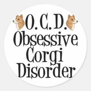Obsessive Corgi Disorder Classic Round Sticker
