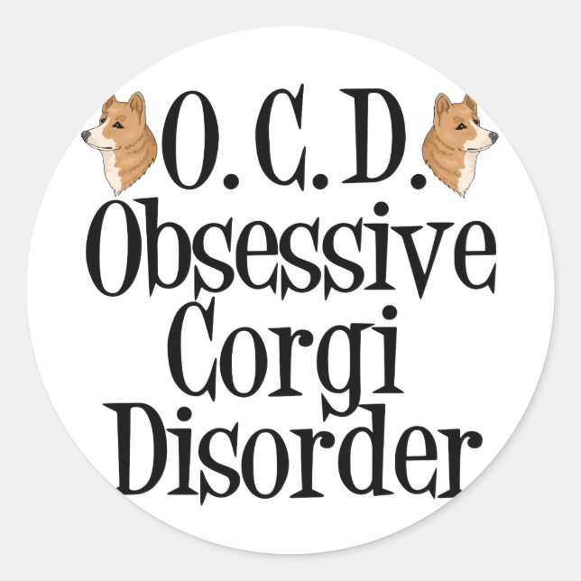 Obsessive Corgi Disorder Classic Round Sticker (Front)