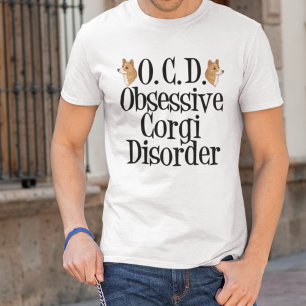 Obsessive Corgi Disorder T-Shirt