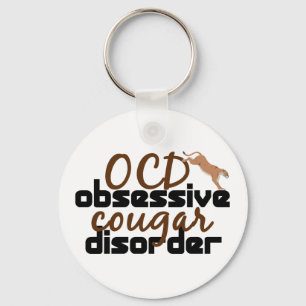Obsessive Cougar Disorder Key Ring