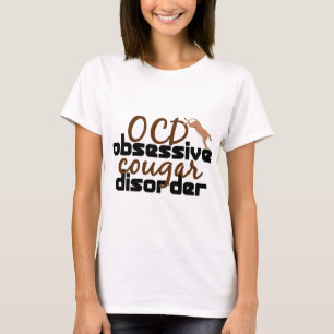 Obsessive Cougar Disorder T-Shirt
