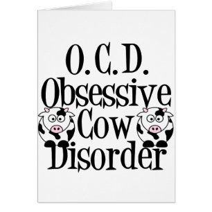 Obsessive Cow Disorder