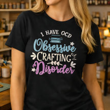 Obsessive Crafting Disorder
