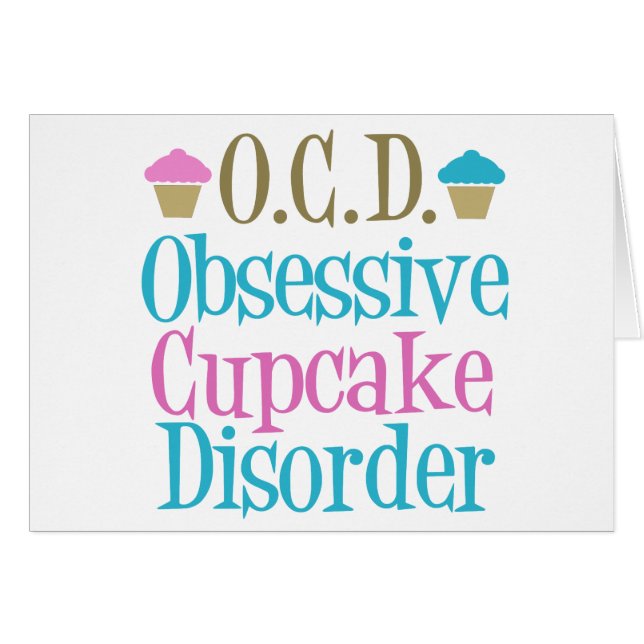 Obsessive Cupcake Disorder (Front Horizontal)