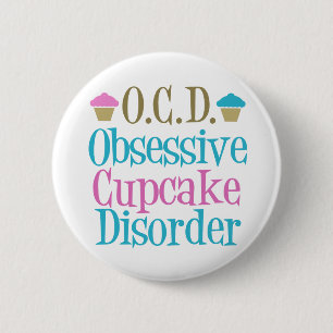 Obsessive Cupcake Disorder 6 Cm Round Badge