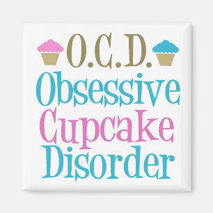 Obsessive Cupcake Disorder Magnet