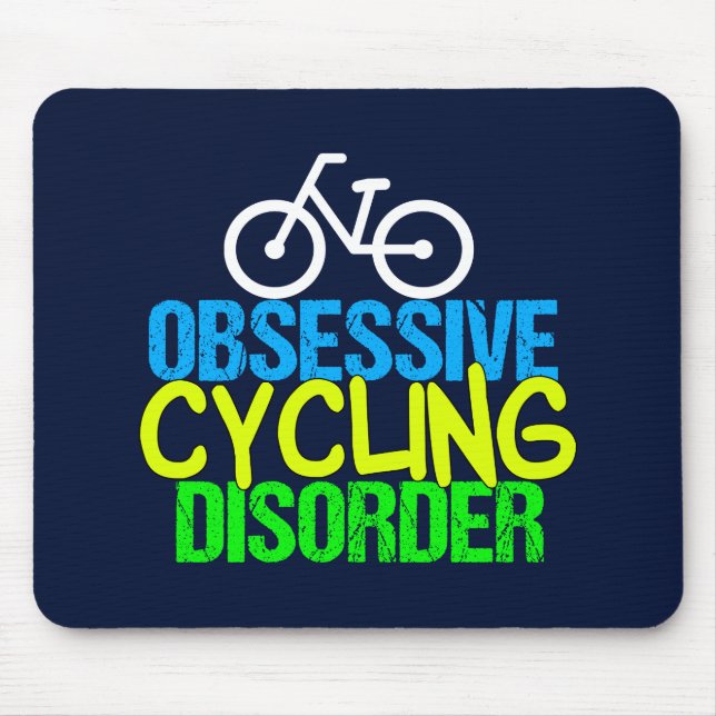 Obsessive Cycling Disorder Funny Cyclist Mouse Mat (Front)