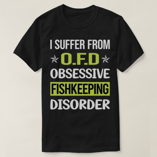 Obsessive Love Fishkeeping Fishkeeper Fish Keeping T-Shirt (Design Front)