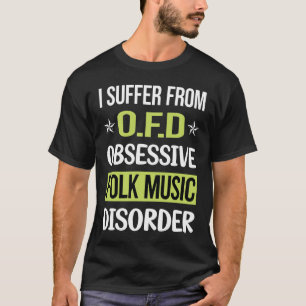 Obsessive Love Folk Music T-Shirt