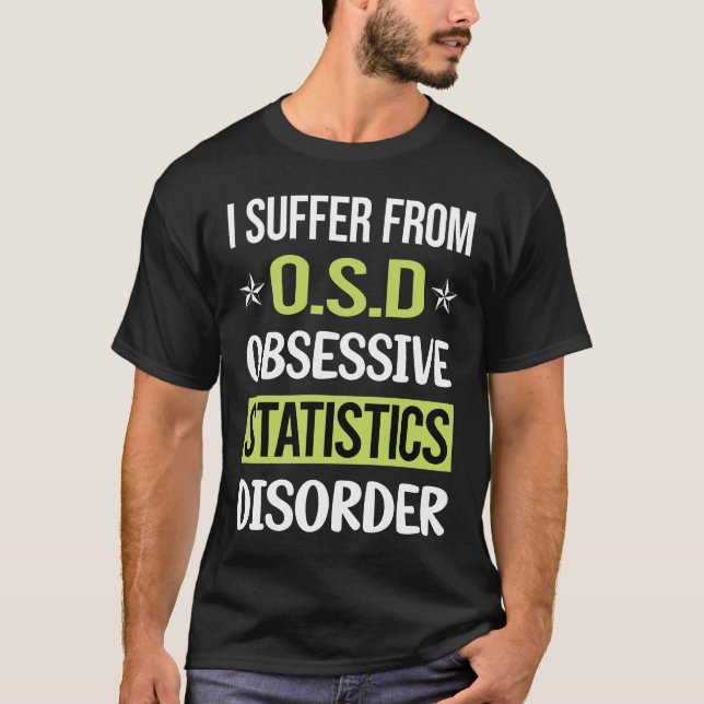 Obsessive Love Statistics T-Shirt (Front)