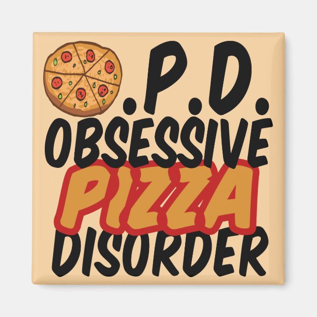 Obsessive Pizza Disorder Magnet (Front)