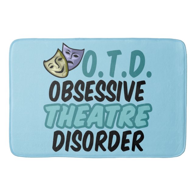 Obsessive Theatre Disorder Bath Mat (Front)